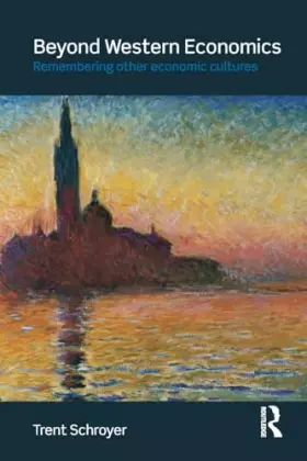 Couverture du produit · Beyond Western Economics: Remembering Other Economic Cultures