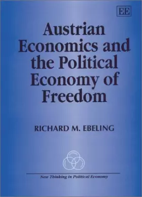 Couverture du produit · Austrian Economics and the Political Economy of Freedom (New Thinking in Political Economy series)