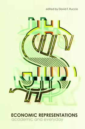 Couverture du produit · Economic Representations: Academic and Everyday (Routledge Frontiers of Political Economy)