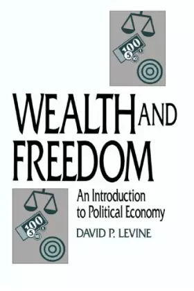 Couverture du produit · Wealth and Freedom: An Introduction to Political Economy