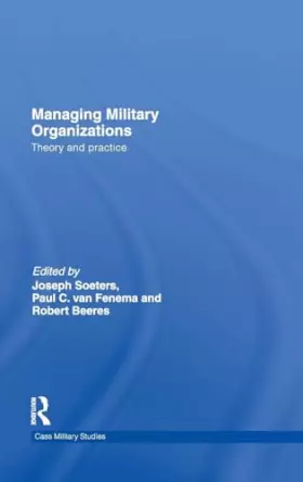 Couverture du produit · Managing Military Organizations: Theory and Practice (Cass Military Studies)