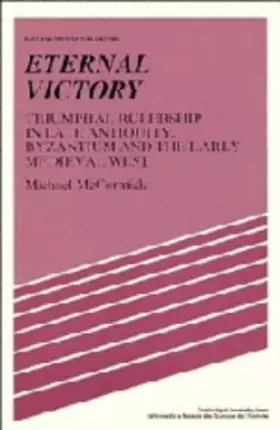 Couverture du produit · Eternal Victory: Triumphal Rulership in Late Antiquity, Byzantium and the Early Medieval West (Past and Present Publications)