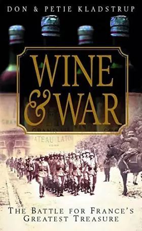 Couverture du produit · Wine and War: The French, the Nazis, and France's Greatest Treasure