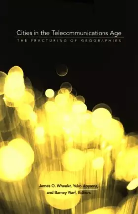 Couverture du produit · Cities in the Telecommunications Age: The Fracturing of Geographies