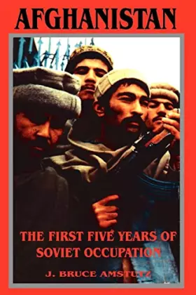 Couverture du produit · Afghanistan: The First Five Years of Soviet Occupation