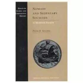 Couverture du produit · Nomads and Sedentary Societies in Medieval Eurasia (Essays on Global and Comparative History)