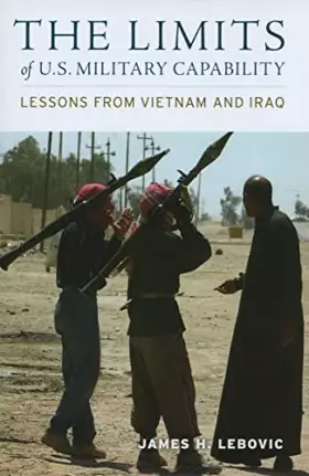 Couverture du produit · The Limits of U.S. Military Capability: Lessons from Vietnam and Iraq