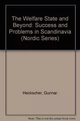 Couverture du produit · The Welfare State and Beyond: Success and Problems in Scandinavia (Nordic Series)