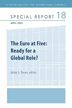 Couverture du produit · The Euro at Five: Ready for a Global Role? (Special Report, 18)