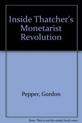 Couverture du produit · Inside Thatcher's Monetarist Revolution