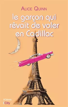 Couverture du produit · Le garçon qui rêvait de voler en Cadillac