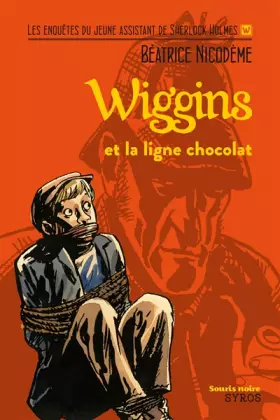 Couverture du produit · Wiggins et la ligne chocolat
