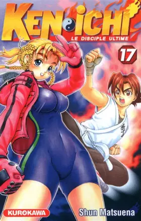 Couverture du produit · Ken-ichi - saison 1, Le Disciple ultime - tome 17 (17)