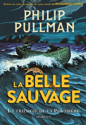 Couverture du produit · La trilogie de la Poussière, 1 : La Belle Sauvage