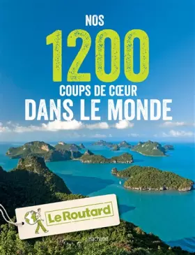Couverture du produit · Nos 1200 coups de coeur dans le monde