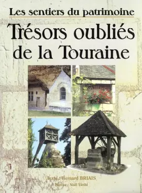Couverture du produit · Trésors oubliés de la Touraine : Les sentiers du patrimoine