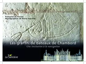 Couverture du produit · Les graffiti de bateaux de Chambord. Une invitation à la navigation