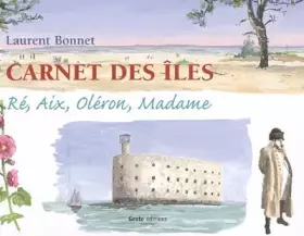 Couverture du produit · Carnet des îles : Ré, Aix, Oléron, Madame