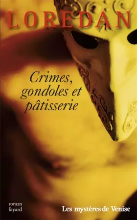 Couverture du produit · Crimes, gondoles et pâtisserie