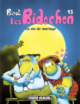 Couverture du produit · Les Bidochon, tome 13 : La vie de mariage