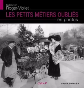 Couverture du produit · Les petits métiers oubliés en photos