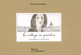 Couverture du produit · Le village en question: Promenades avec George Sand