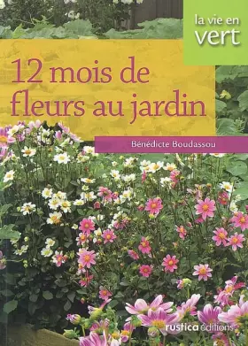 Couverture du produit · 12 mois de fleurs au jardin
