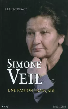 Couverture du produit · SIMONE VEIL UNE PASSION FRANCAISE