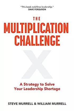 Couverture du produit · The Multiplication Challenge: A Strategy to Solve Your Leadership Shortage