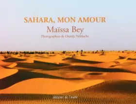 Couverture du produit · Sahara, mon amour : Précédé de Terre inachevée jusqu'à la perfection