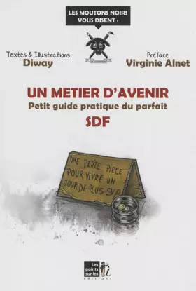 Couverture du produit · Un métier d'avenir : Petit guide pratique du parfait SDF