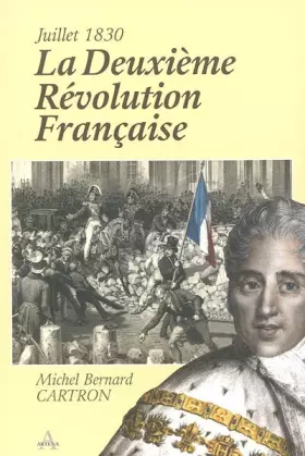 Couverture du produit · La Deuxième Révolution Française (Juillet 1830)