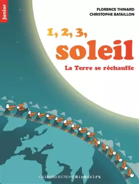Couverture du produit · La Terre se réchauffe: 1, 2, 3, soleil
