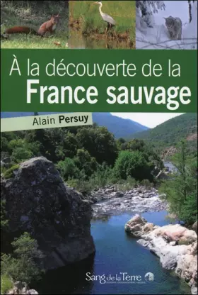 Couverture du produit · A la découverte de la France sauvage
