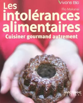 Couverture du produit · Les intolérances alimentaires - Cuisiner gourmand autrement