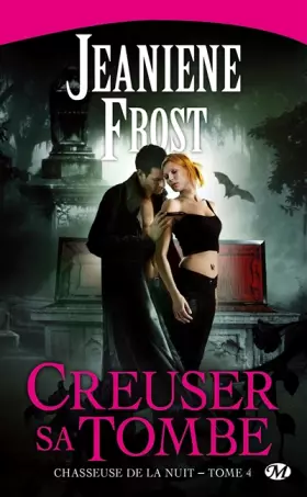 Couverture du produit · Chasseuse de la nuit, Tome 4 : Creuser sa tombe