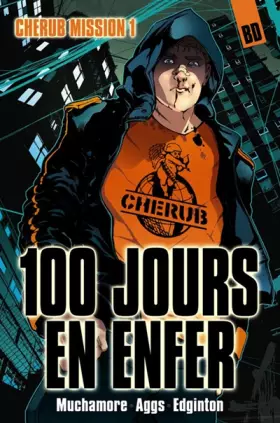 Couverture du produit · BD Cherub Mission 1: 100 jours en enfer
