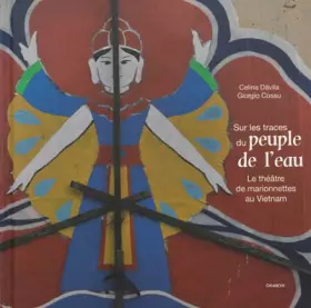 Couverture du produit · Sur les traces du peuple de l'eau: Le théâtre de marionnettes au Vietnam