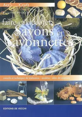 Couverture du produit · Faire et décorer savons et savonettes