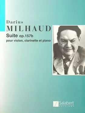 Couverture du produit · Suite Op 157B – arrangés pour violon – CLARINETTE – PIANO [Notes/sheetm usic] Compositeur : MILHAUD DARIUS – VL clair KLAV