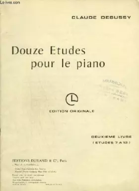 Couverture du produit · DOUZE ETUDES POUR LE PIANO - LIVRE 2 : DE 7 A 12 : POUR LES DEGRES CHROMATIQUES + LES AGREMENTS + LES NOTES REPETEES + LES SONO