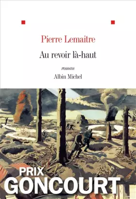 Couverture du produit · Au revoir là-haut - Prix Goncourt 2013