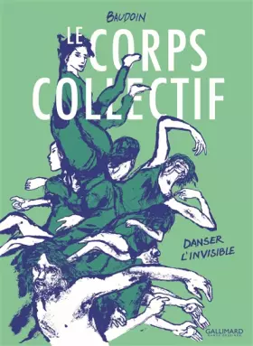 Couverture du produit · Le Corps collectif: Danser l'invisible