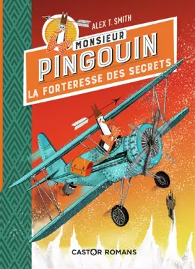 Couverture du produit · Monsieur Pingouin, Tome 2 : La forteresse des secrets