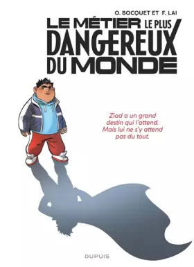 Couverture du produit · Le métier le plus dangereux du monde - Tome 1 - Ziad (pile)