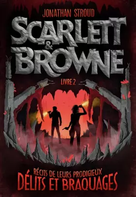 Couverture du produit · Scarlett et Browne: Récits de leurs incroyables exploits et crimes (2)