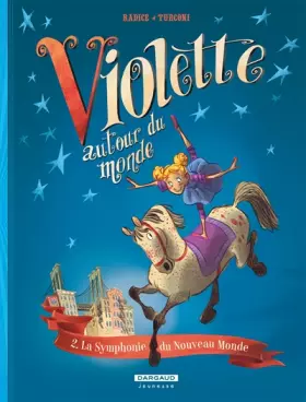 Couverture du produit · Violette autour du monde - tome 2 - Symphonie du nouveau monde (La)
