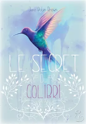 Couverture du produit · Le secret du colibri
