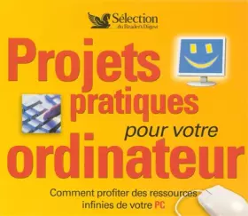 Couverture du produit · PROJETS PRATIQUES POUR VOTRE ORDINATEUR AVEC CD