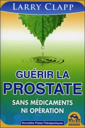 Couverture du produit · Guérir la prostate - Sans médicaments ni opération